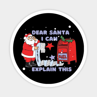 Dear Santa I can Explain This Magnet